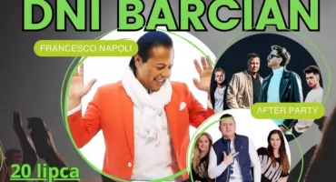 Nadchodzą XX Dni Barcian 2024 - Francesco Napoli gwiazdy wieczoru!
