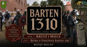 BARTEN 1310 – historia, która płonie. Wielkie widowisko pod zamkiem w Barcianach